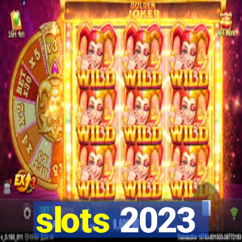 slots 2023