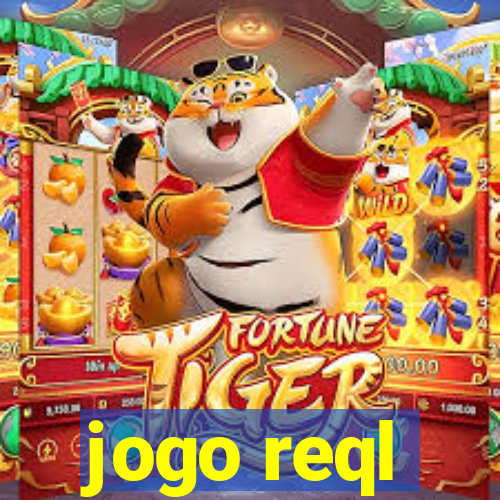 jogo reql