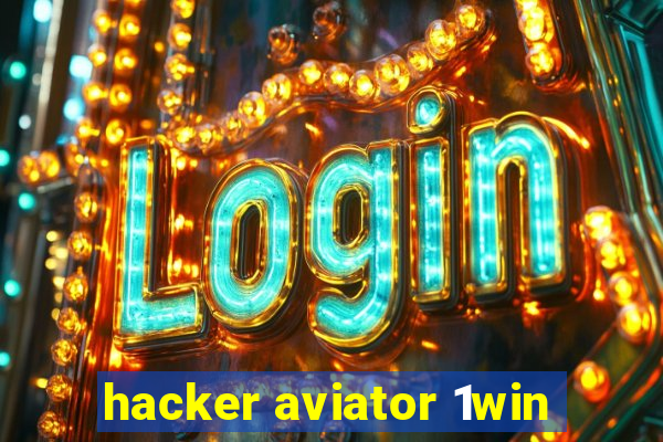 hacker aviator 1win