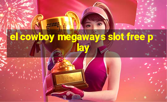 el cowboy megaways slot free play