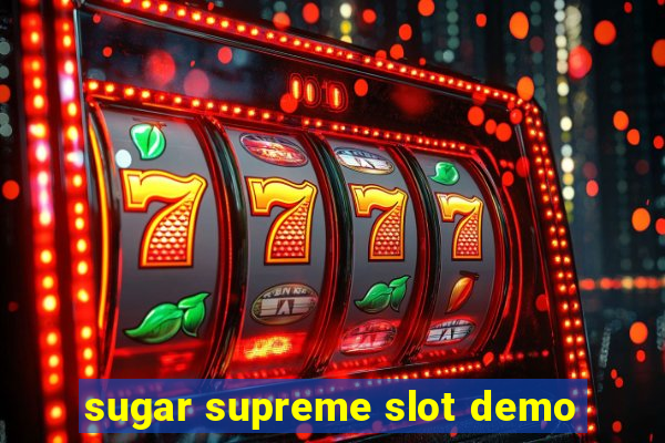 sugar supreme slot demo