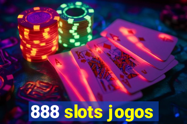 888 slots jogos