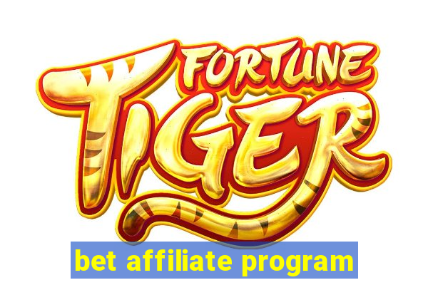 bet affiliate program