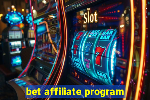 bet affiliate program