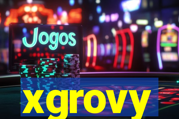 xgrovy