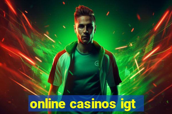 online casinos igt