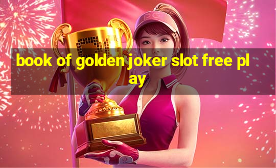 book of golden joker slot free play