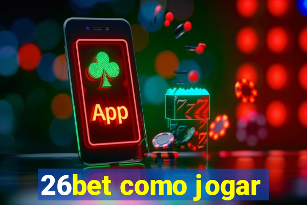 26bet como jogar