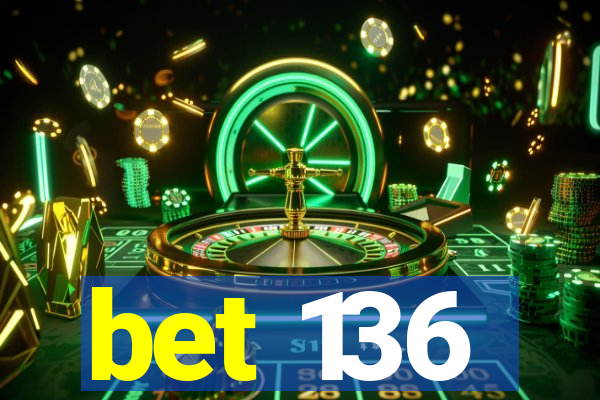 bet 136