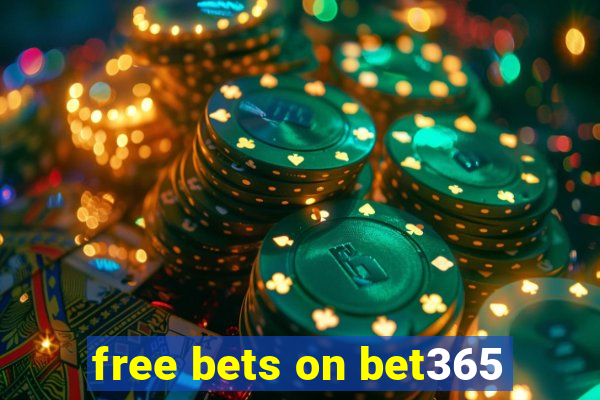 free bets on bet365