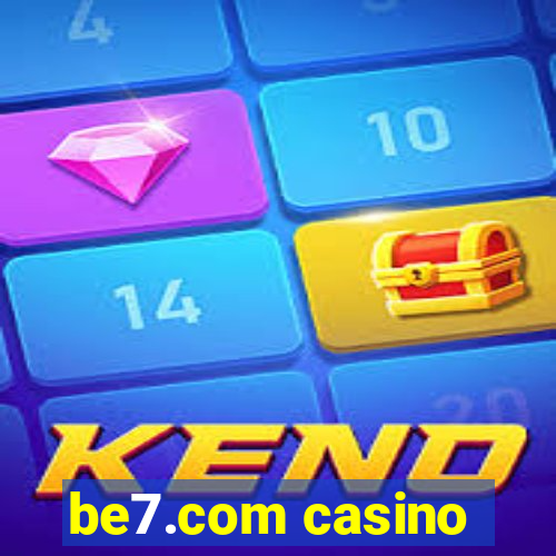 be7.com casino