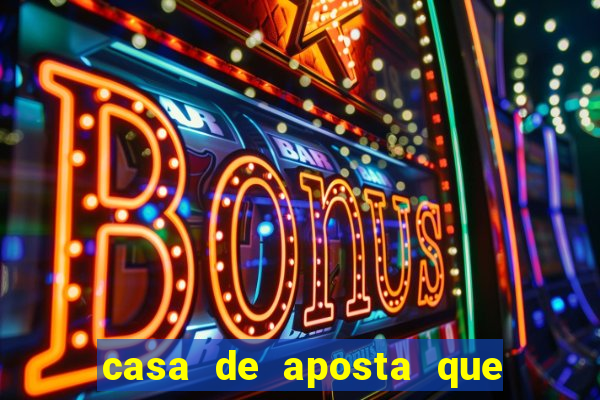 casa de aposta que da bonus sem deposito