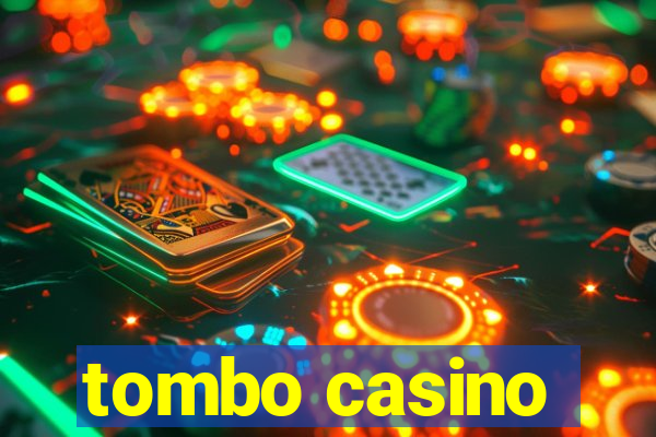 tombo casino