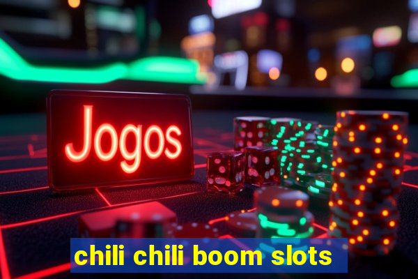 chili chili boom slots