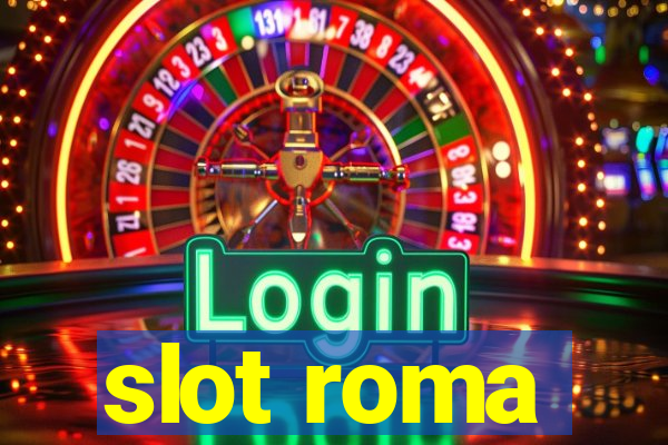 slot roma