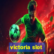 victoria slot