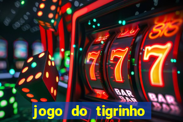 jogo do tigrinho na betano