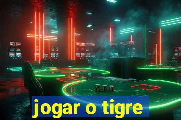 jogar o tigre