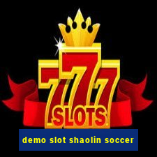 demo slot shaolin soccer