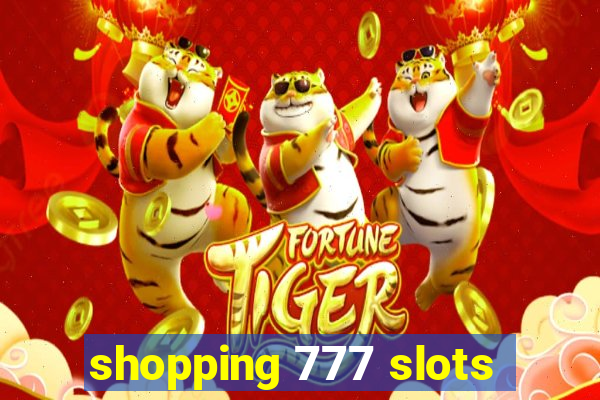 shopping 777 slots