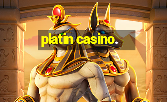 platin casino.