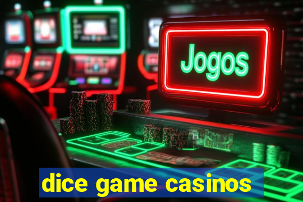 dice game casinos