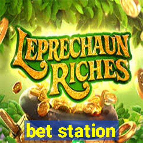 bet station