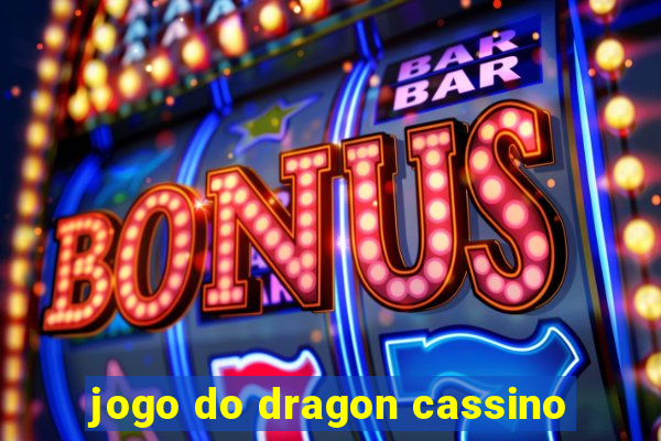 jogo do dragon cassino