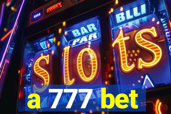 a 777 bet