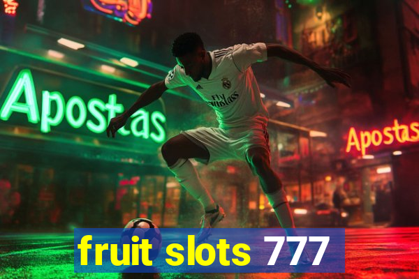 fruit slots 777