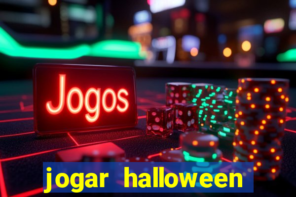 jogar halloween ca?a niquel de gra?a