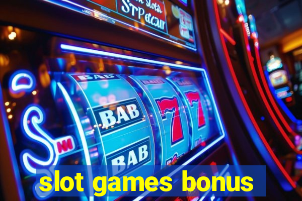 slot games bonus