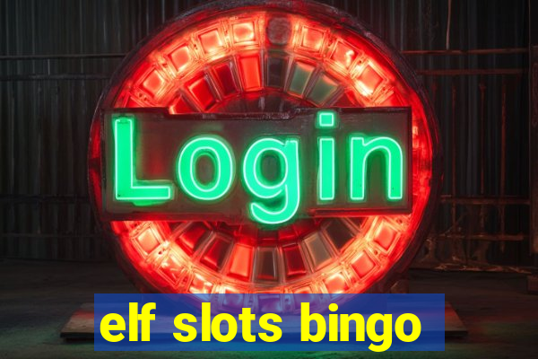 elf slots bingo