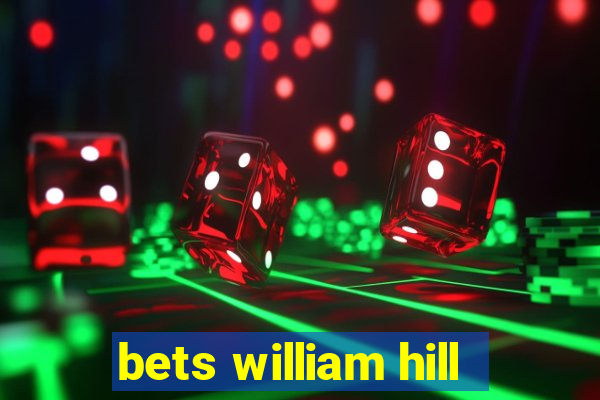 bets william hill