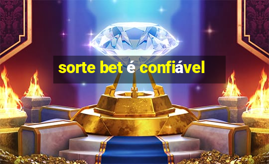 sorte bet é confiável