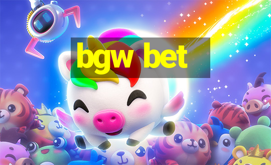 bgw bet