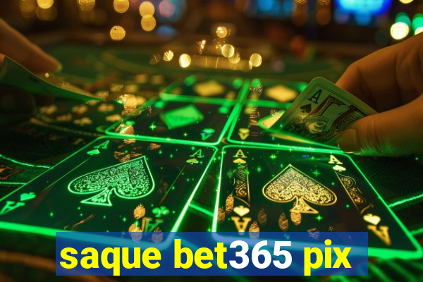 saque bet365 pix