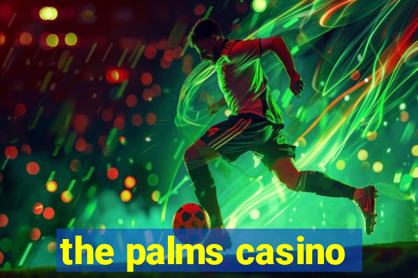 the palms casino