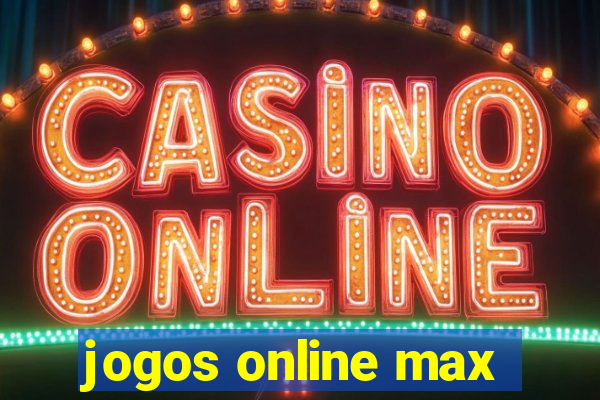 jogos online max