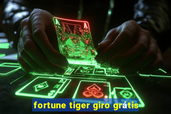 fortune tiger giro grátis