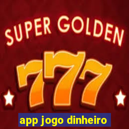 app jogo dinheiro