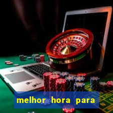 melhor hora para jogar fortune tiger