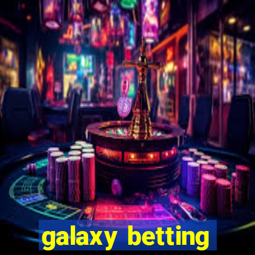 galaxy betting