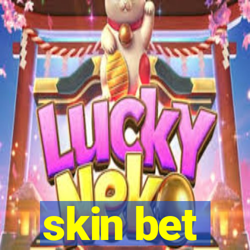 skin bet