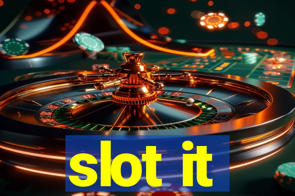 slot it