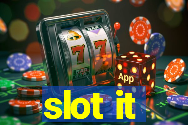 slot it