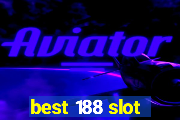 best 188 slot