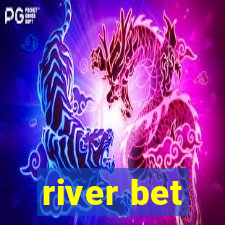 river bet