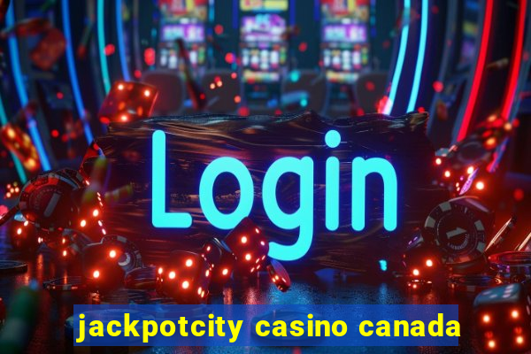 jackpotcity casino canada