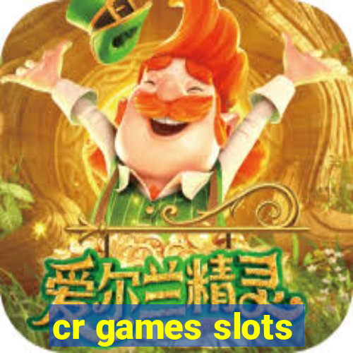 cr games slots